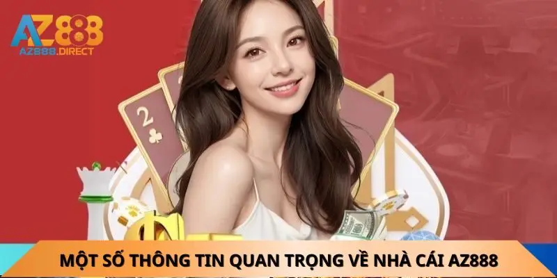 Giới Thiệu AZ888 – Nhà Cái Nạp Rút Tức Thì, Game Đa Dạng, Giao Diện Xịn